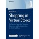 Shopping in Virtual Stores: An Empirical Analysis of Customer Experience and Gen Z’s Intention to Use Virtual Stores