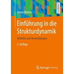 Einfuhrung in die Strukturdynamik: Modelle und Anwendungen