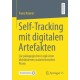 Self-Tracking mit digitalen Artefakten: Zur padagogischen Logik einer distribuierten soziotechnischen Praxis