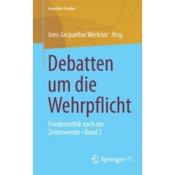 Debatten um die Wehrpflicht: Friedensethik nach der Zeitenwende • Band 2