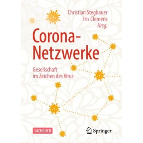 Corona-Netzwerke –  Gesellschaft im Zeichen des Virus