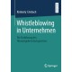 Whistleblowing in Unternehmen: Die Einfuhrung des Hinweisgeberschutzgesetzes