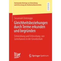 Gleichheitsbeziehungen durch Terme erkunden und begrunden: Entwicklung und Erforschung von Lernchancen in der Grundschule