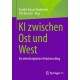 KI zwischen Ost und West: Ein interdisziplinarer Bruckenschlag