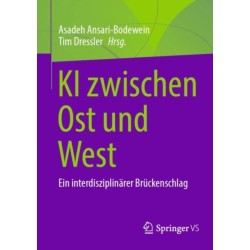KI zwischen Ost und West: Ein interdisziplinarer Bruckenschlag