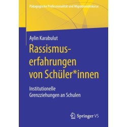 Rassismuserfahrungen von Schuler*innen: Institutionelle Grenzziehungen an Schulen