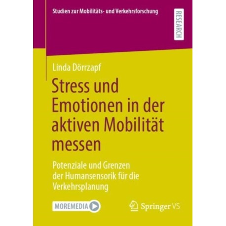 Stress und Emotionen in der aktiven Mobilitat messen: Potenziale und Grenzen der Humansensorik fur die Verkehrsplanung