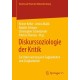 Diskurssoziologie der Kritik: Zur Untersuchung von Sagbarkeiten und Zeigbarkeiten