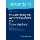Neuausrichtung von Wirtschaftsmodellen bzw. Okonomieschulen: Ein Beitrag zur Wirtschaftstransformation