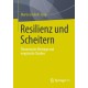 Resilienz und Scheitern: Theoretische Beitrage und empirische Studien