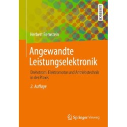 Angewandte Leistungselektronik: Drehstrom: Elektromotor und Antriebstechnik in der Praxis