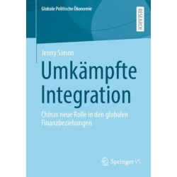 Umkampfte Integration: Chinas neue Rolle in den globalen Finanzbeziehungen