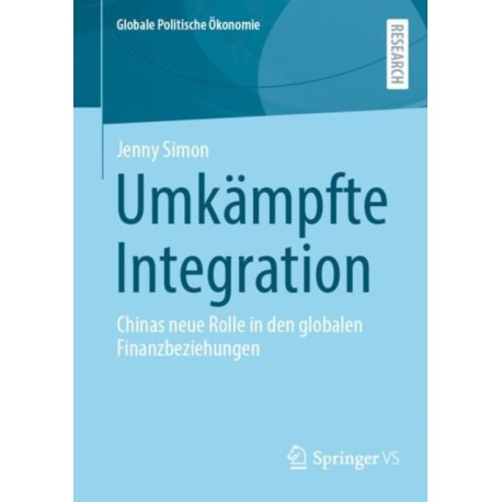 Umkampfte Integration: Chinas neue Rolle in den globalen Finanzbeziehungen