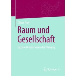 Raum und Gesellschaft: Soziale Dimensionen der Planung