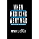 When Medicine Went Mad: Bioethics and the Holocaust