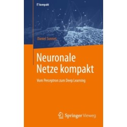 Neuronale Netze kompakt: Vom Perceptron zum Deep Learning