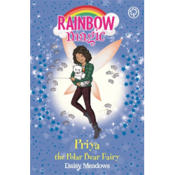 Rainbow Magic: Priya the Polar Bear Fairy: The Endangered Animals Fairies: Book 2