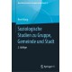 Soziologische Studien zu Gruppe, Gemeinde und Stadt