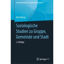 Soziologische Studien zu Gruppe, Gemeinde und Stadt