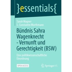 Bundnis Sahra Wagenknecht - Vernunft und Gerechtigkeit (BSW): Eine politikwissenschaftliche Einordnung