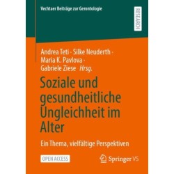 Soziale und gesundheitliche Ungleichheit im Alter: Ein Thema, vielfaltige Perspektiven