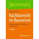 Nachbarrecht im Bauwesen: Schnelleinstieg fur Architekten und Bauingenieure