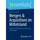Mergers & Acquisitions im Mittelstand: Strategien, Methoden und praktische Erfahrungen