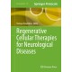 Regenerative Cellular Therapies for Neurological Diseases