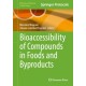 Bioaccessibility of Compounds in Foods and Byproducts
