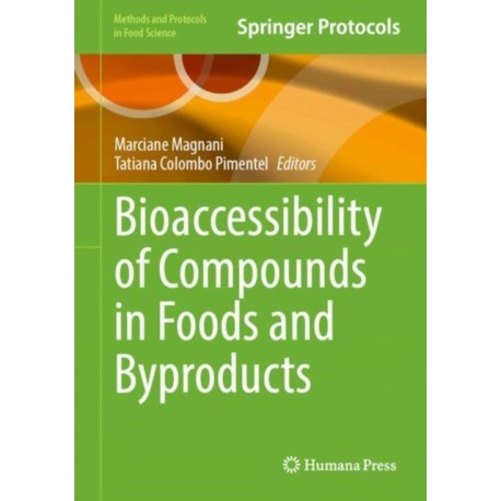 Bioaccessibility of Compounds in Foods and Byproducts
