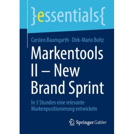 Markentools II - New Brand Sprint: In 3 Stunden eine relevante Markenpositionierung entwickeln