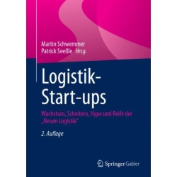 Logistik-Start-ups: Wachstum, Scheitern, Hype und Reife der „Neuen Logistik“