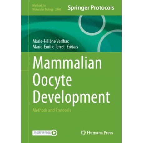 Mammalian Oocyte Development: Methods and Protocols