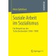 Soziale Arbeit im Sozialismus: Ein Beispiel aus der Tschechoslowakei (1968-1989)