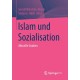 Islam und Sozialisation: Aktuelle Studien