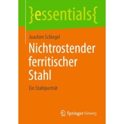 Nichtrostender ferritischer Stahl: Ein Stahlportrat