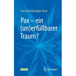 Pax – ein (un)erfullbarer Traum?