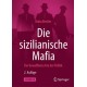Die sizilianische Mafia: Der bewaffnete Arm der Politik