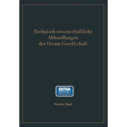 Technisch-Wissenschaftliche Abhandlungen Der Osram-Gesellschaft