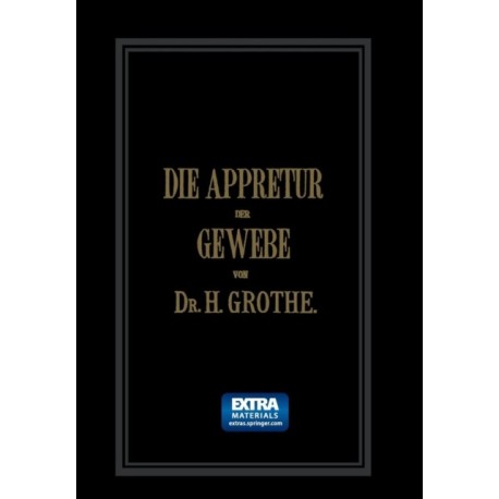 Die Appretur der Gewebe. (Methoden, Mittel, Maschinen.): Band II