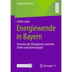 Energiewende in Bayern: Ursachen der Divergenzen zwischen Zielen und Umsetzungen