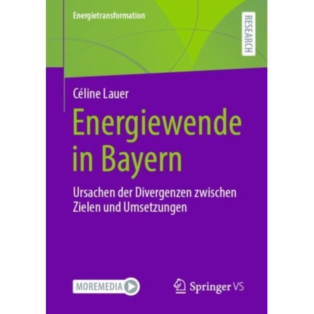 Energiewende in Bayern: Ursachen der Divergenzen zwischen Zielen und Umsetzungen