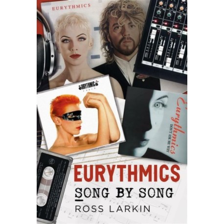 Eurythmics: Song by Song