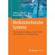 Medizintechnische Systeme: Physiologische Grundlagen, Geratetechnik und automatisierte Therapiefuhrung