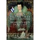 Queen Elizabeth I’s Maid of Honour and Shakespeare’s Dark Lady: The Life and Loves of Mary Fitton