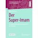 Der Super-Imam: Zur Subjektivierung von Imamen in der Schweiz