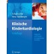 Klinische Kinderkardiologie: Diagnostik und Therapie der angeborenen Herzfehler