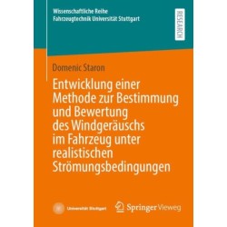 Entwicklung einer Methode zur Bestimmung und Bewertung des Windgerauschs im Fahrzeug unter realistischen Stromungsbedingungen