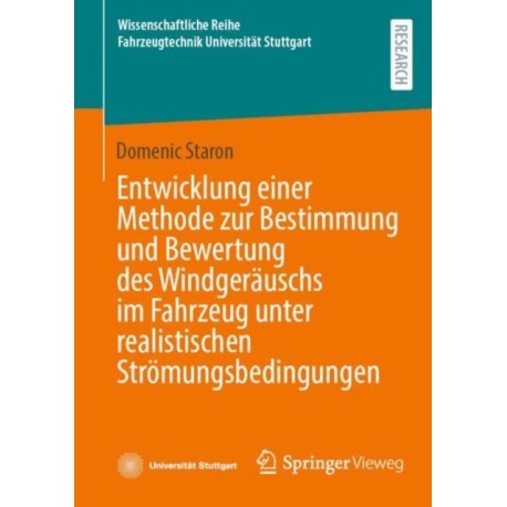 Entwicklung einer Methode zur Bestimmung und Bewertung des Windgerauschs im Fahrzeug unter realistischen Stromungsbedingungen
