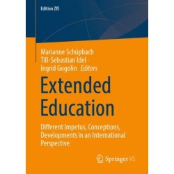 Extended Education: Different Impetus, Conceptions, Developments in an International Perspective